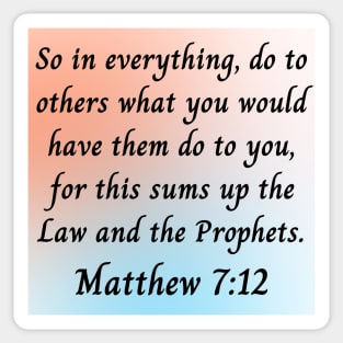 Bible Verse Matthew 7:12 Sticker